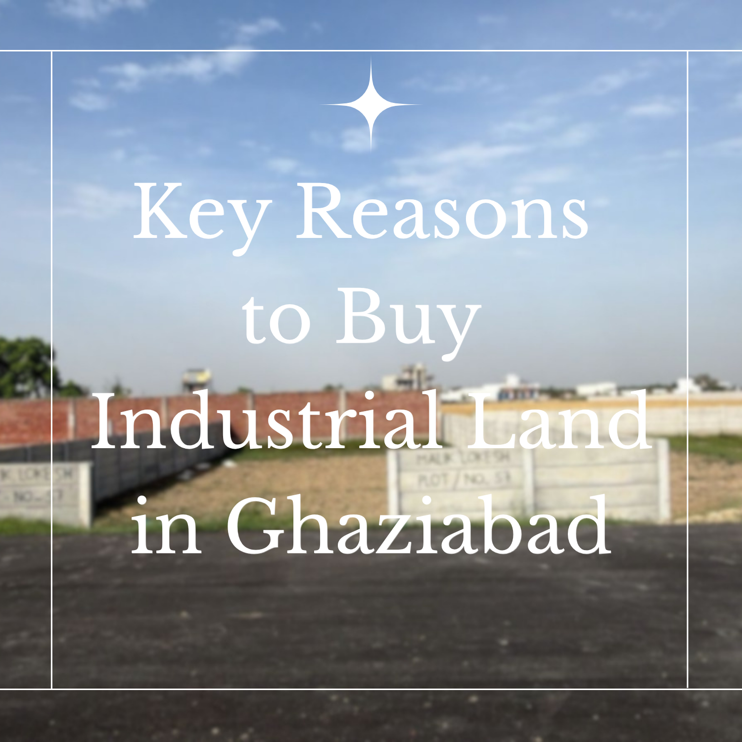 why invest in industrial land in ghaziabad